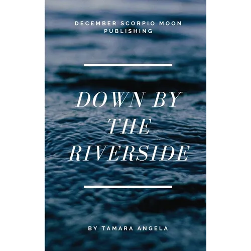 Down by the Riverside