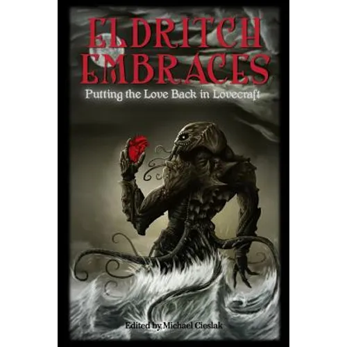 Eldritch Embraces: Putting the Love Back in Lovecraft