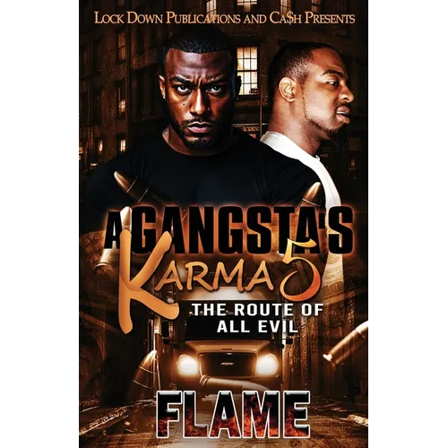 A Gangsta's Karma 5: The Route Of All Evil