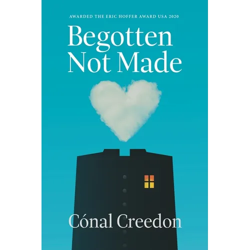 Begotten Not Made