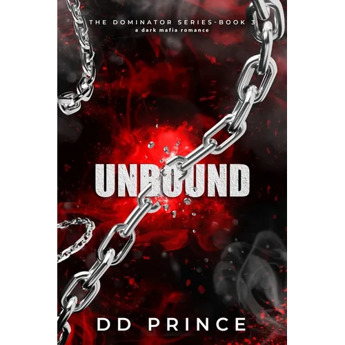 Unbound: The Dominator 3: a dark mafia romance
