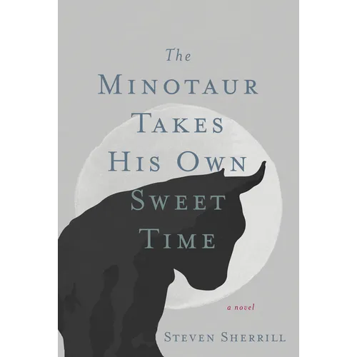 The Minotaur Takes His Own Sweet Time