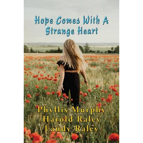 Hope Comes With A Strange Heart: And Other Stories