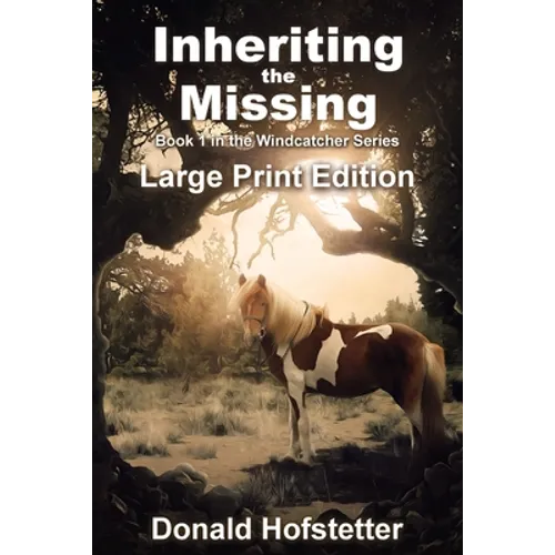 Inheriting the Missing - Large Print