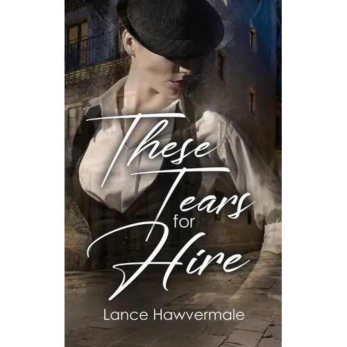 These Tears for Hire
