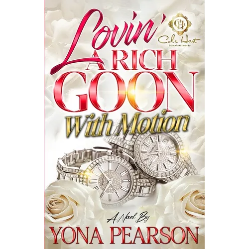 Lovin' A Rich Goon With Motion: An African American Romance