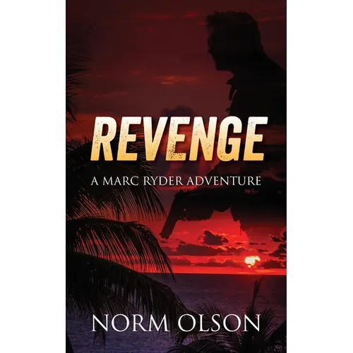 Revenge: a Marc Ryder Adventure