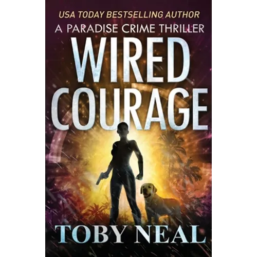 Wired Courage
