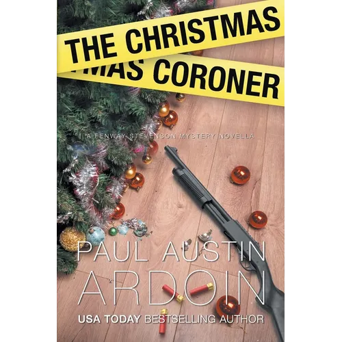 The Christmas Coroner: A Coroner Confronts Crime at Christmas