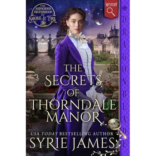 The Secrets of Thorndale Manor: A Victorian Historical Mystery