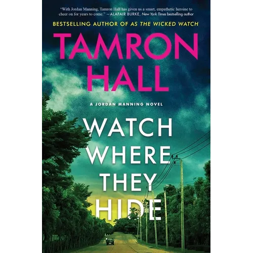 Watch Where They Hide: A Jordan Manning Novel