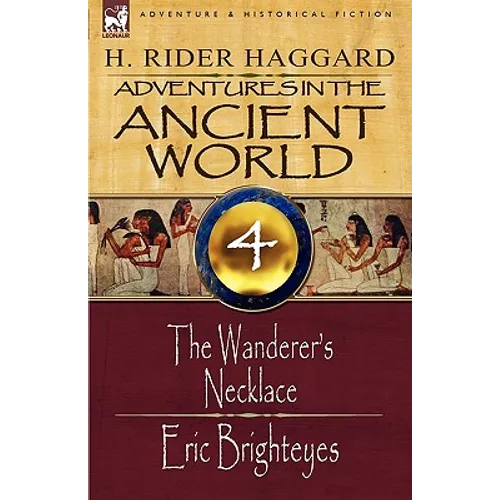 Adventures in the Ancient World: 4-The Wanderer's Necklace & Eric Brighteyes