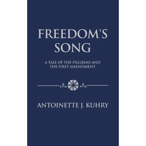Freedom's Song: A Tale of the Pilgrims and the First Amendment