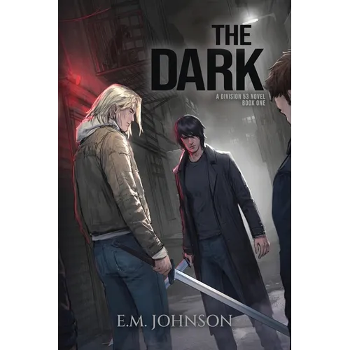 The Dark: A Division 53 Novel Book One