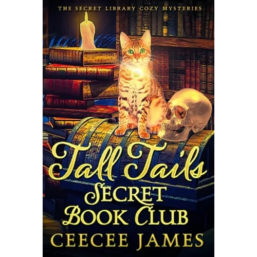 Tall Tails Secret Book Club: The Secret Library Cozy Mysteries