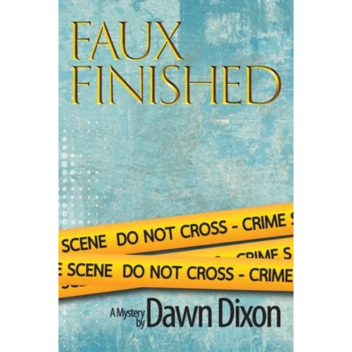 Faux Finished, A Mystery