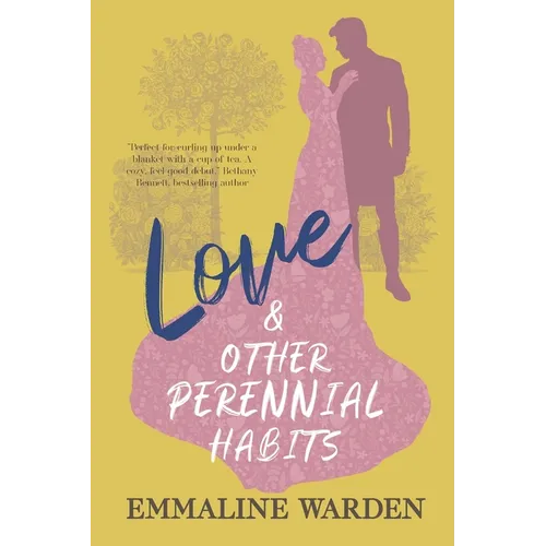 Love And Other Perennial Habits