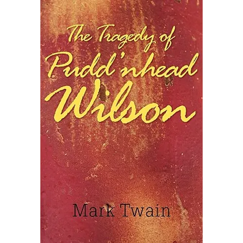 The Tragedy of Pudd'nhead Wilson