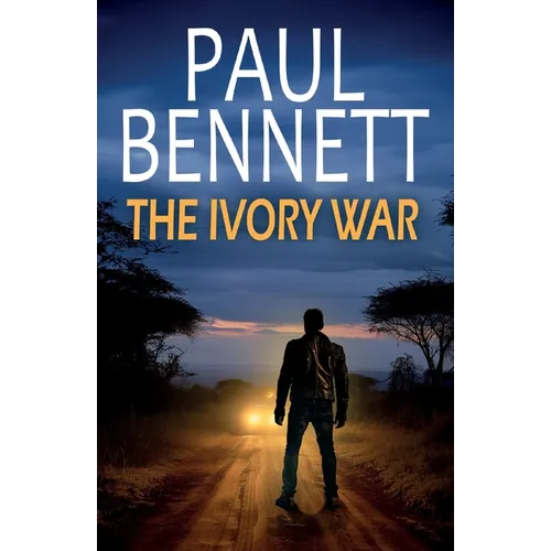 The Ivory War: A gripping, action-packed thriller