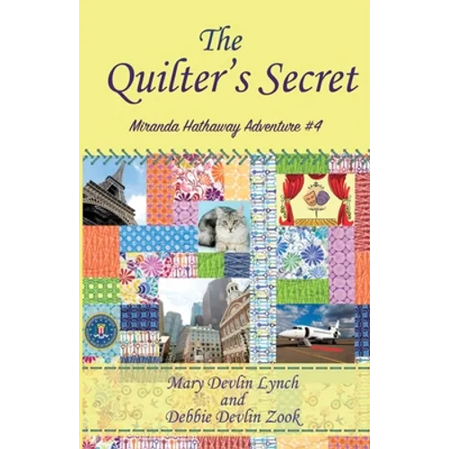 The Quilter's Secret: Miranda Hathaway Adventure #4