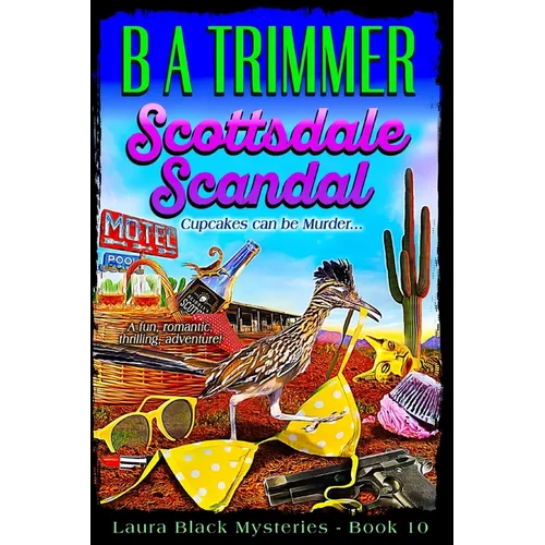 Scottsdale Scandal: a fun, romantic, thrilling adventure...