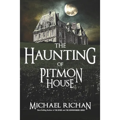 The Haunting of Pitmon House