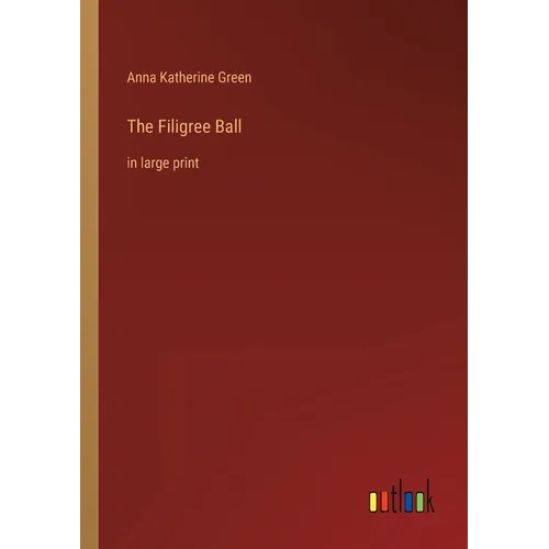 The Filigree Ball: in large print