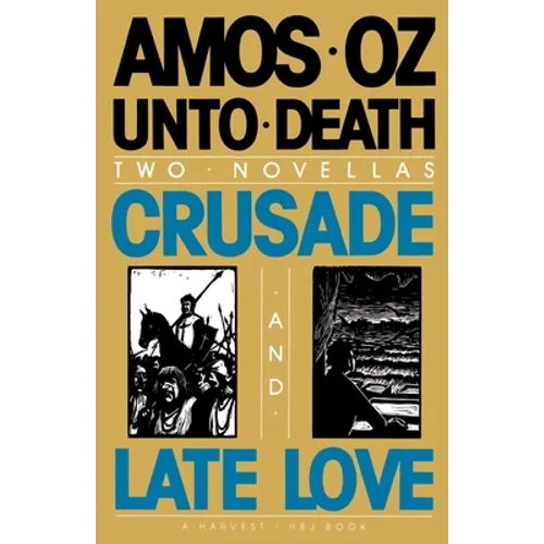 Unto Death: Crusade and Late Love