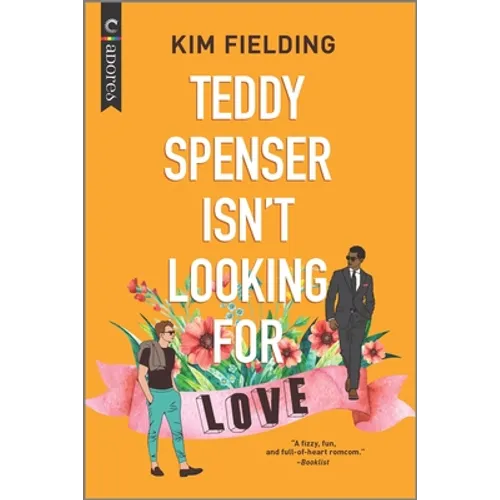 Teddy Spenser Isn't Looking for Love: A Gay New Adult Romance