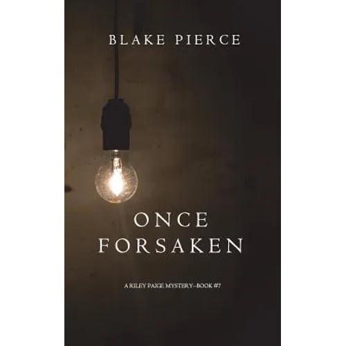 Once Forsaken (A Riley Paige Mystery-Book 7)