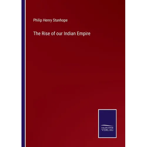 The Rise of our Indian Empire