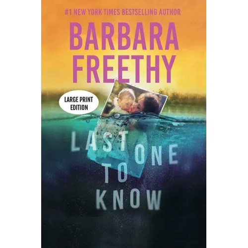 Last One To Know (LARGE PRINT EDITION): A riveting psychological thriller!