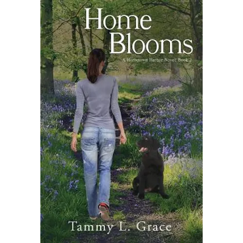 Home Blooms: A Hometown Harbor Novel