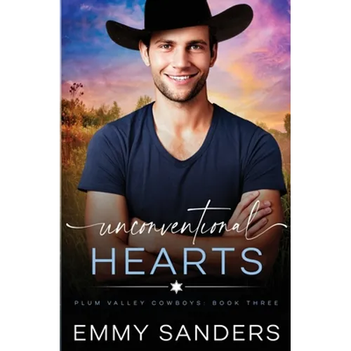 Unconventional Hearts (Plum Valley Cowboys Book 3)