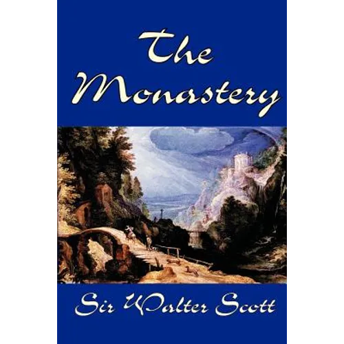 The Monastery by Sir Walter Scott, Fiction, Historical, Literary