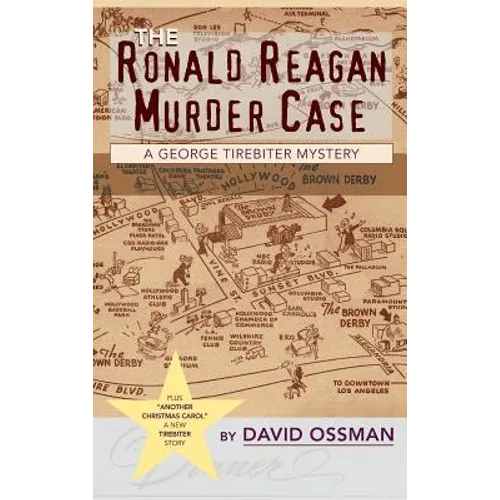 The Ronald Reagan Murder Case: A George Tirebiter Mystery + 1 (hardback)