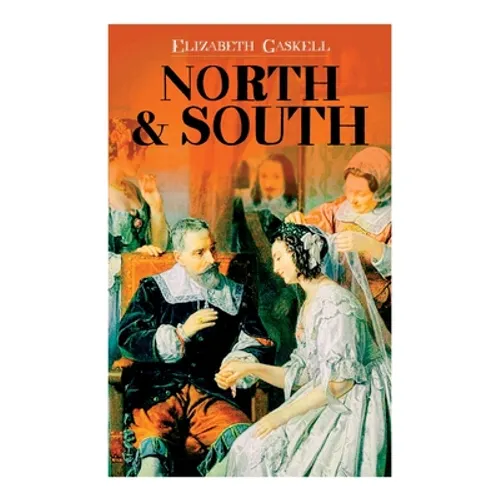 North & South: Victorian Romance Classic (Including Biography of the Author)
