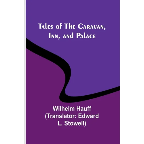 Tales of the Caravan, Inn, and Palace