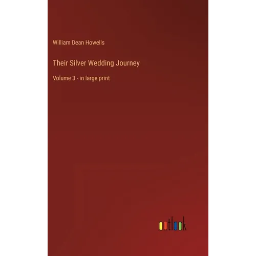 Their Silver Wedding Journey: Volume 3 - in large print