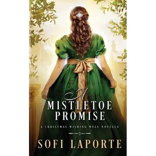 A Mistletoe Promise: A Christmas Wishing Well Novella
