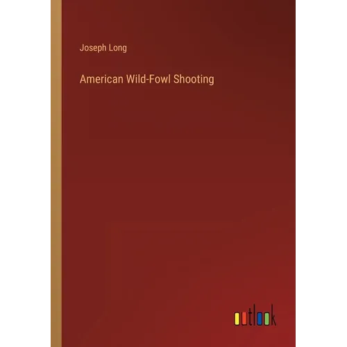 American Wild-Fowl Shooting