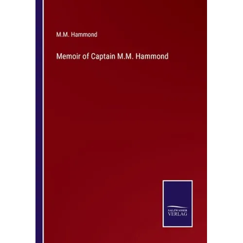 Memoir of Captain M.M. Hammond