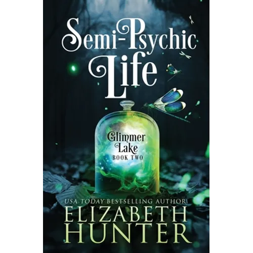 Semi-Psychic Life: A Paranormal Women's Fiction Novel
