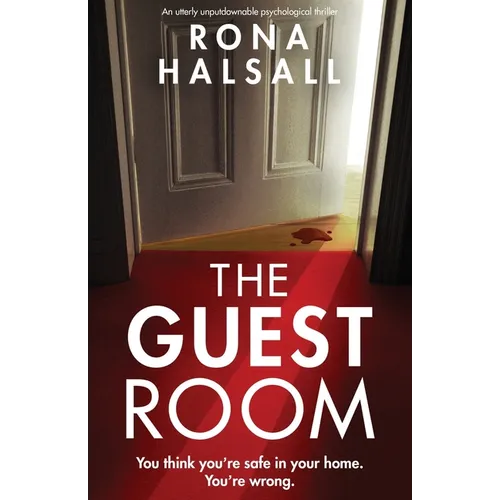 The Guest Room: An utterly unputdownable psychological thriller