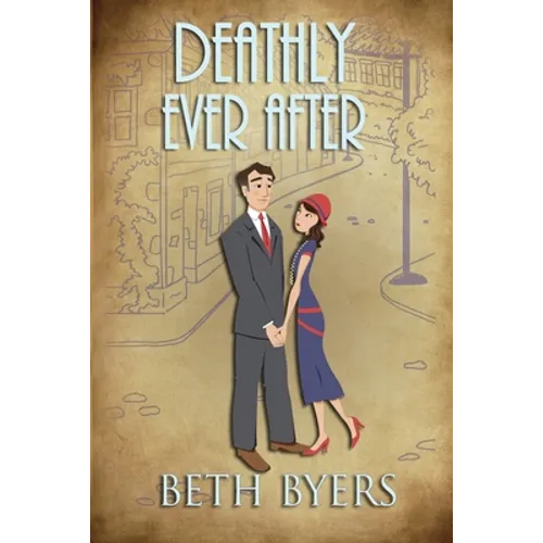 Deathly Ever After: A 1930s Murder Mystery