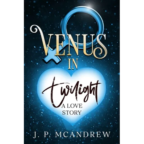 Venus in Twilight: a love story