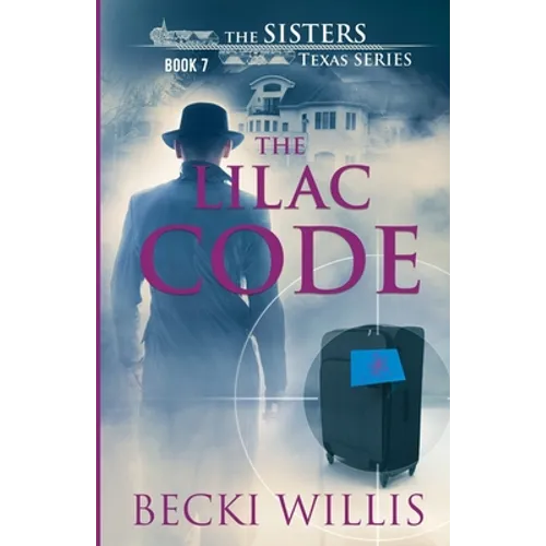 The Lilac Code: The Sisters, Texas Mystery Series