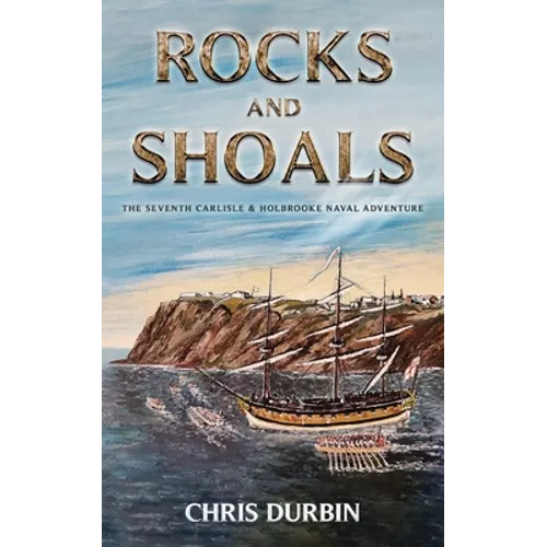 Rocks and Shoals: The Seventh Carlisle & Holbrooke Naval Adventure