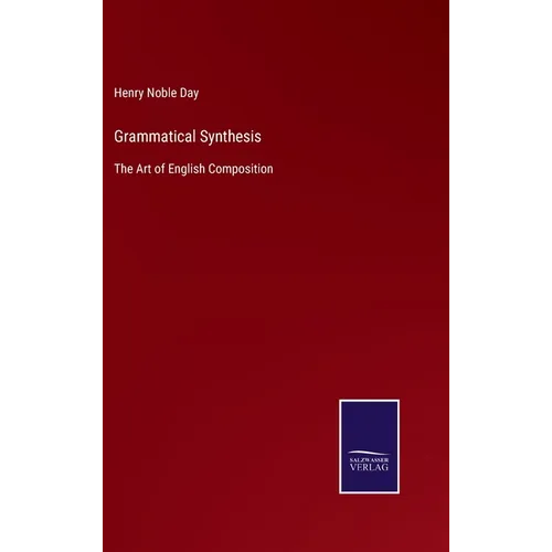 Grammatical Synthesis: The Art of English Composition
