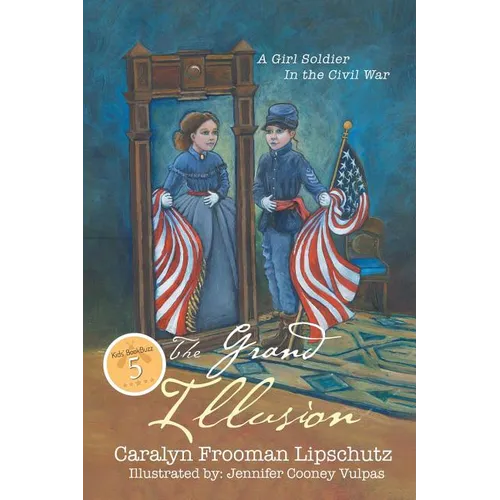 The Grand Illusion: A Girl Soldier in the Civil War